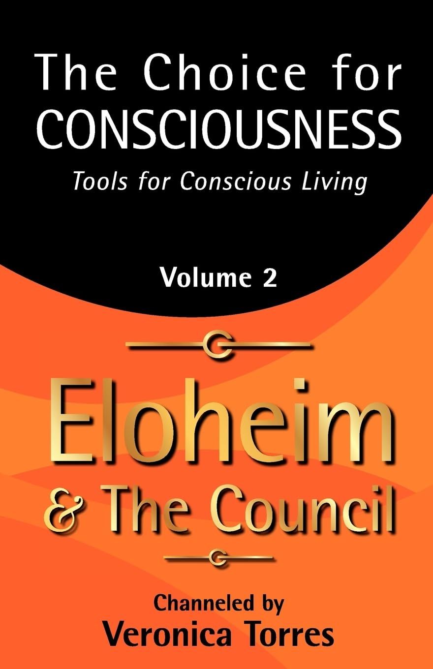 The Choice for Consciousness: Tools for Conscious Living Volume 2